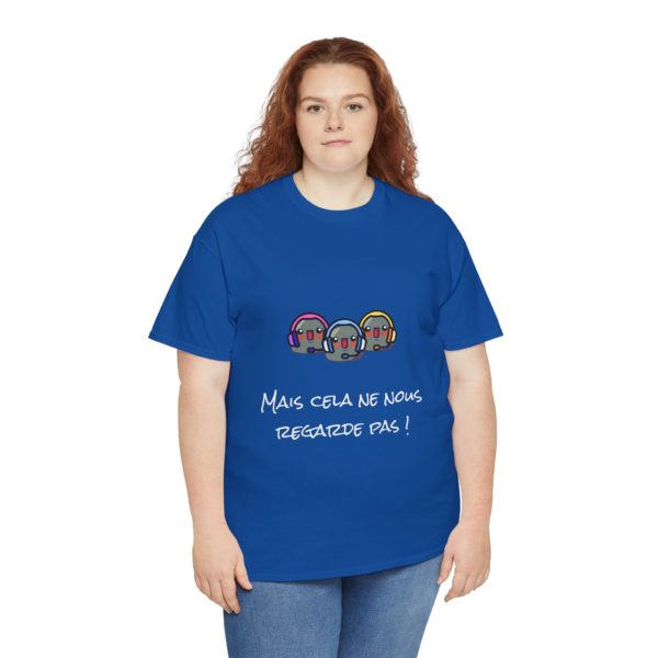 T-shirt "Mais cela ne nous regarde pas !" – La phrase culte des Inconnus – Image 32