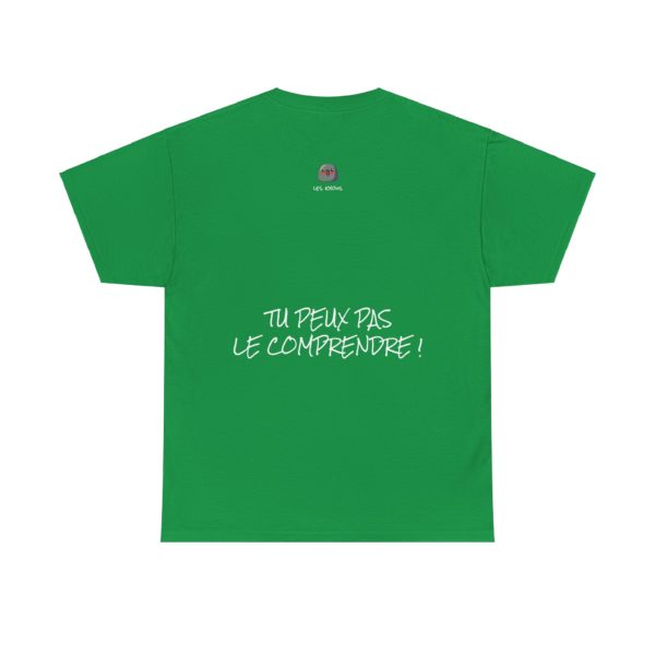 T-shirt "Mais ça, tu peux pas le comprendre !" – La référence ultime des Escarres ! 🏆💥 – Image 2