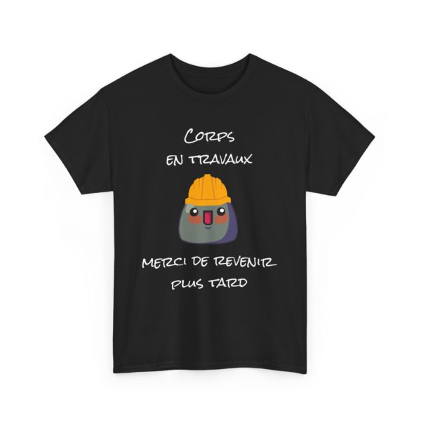 🚧 T-shirt "Corps en travaux, merci de revenir plus tard" – Humour et autodérision au rendez-vous ! – Image 3