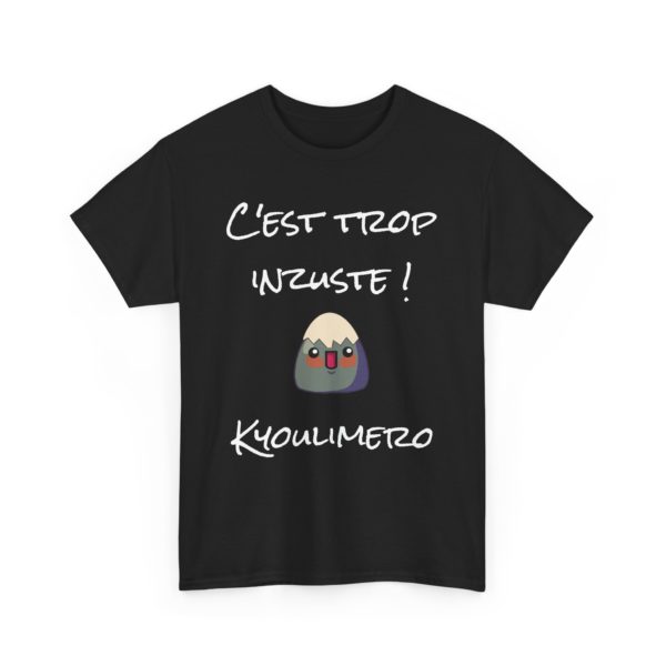 🐣 T-shirt "Kyoulimero" – C’est trop inzuste ! – Image 3