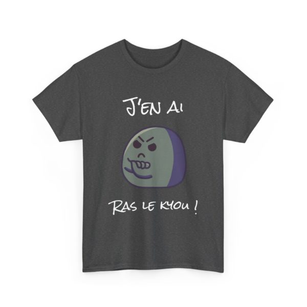 T-shirt "J’en ai ras le kyou !" – Pour les râleurs professionnels ! – Image 23