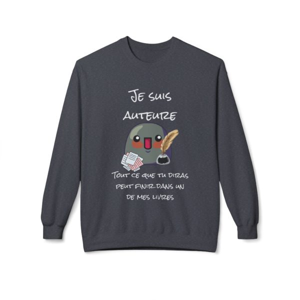 Sweat "Je suis auteure" – Tout ce que tu diras peut finir dans un de mes livres ! – Image 13