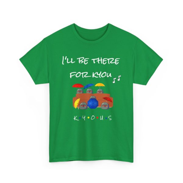 ☂️ T-shirt "I'll Be There for Kyou" – Le classique revisité en mode Kyou ! – Image 8
