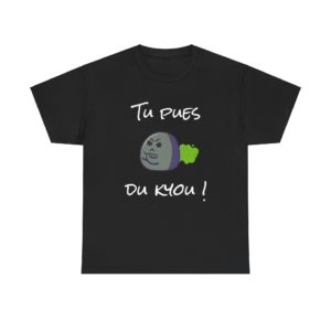 T-shirt "Tu pues du Kyou !" avec un Kyou râleur et une petite flatulence humoristique