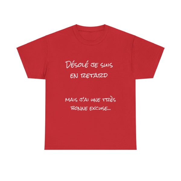 T-shirt "Désolé, je suis en retard…" – La meilleure excuse de tous les temps ! – Image 23