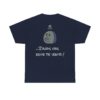 T-shirt "Désolé, je suis en retard…" – La meilleure excuse de tous les temps ! – Image 18
