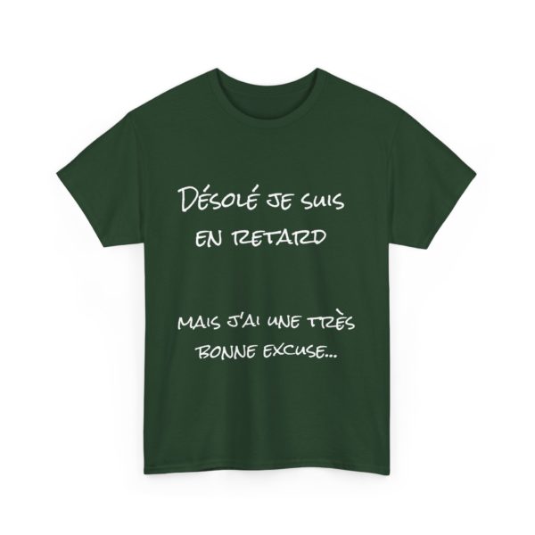 T-shirt "Désolé, je suis en retard…" – La meilleure excuse de tous les temps ! – Image 29