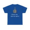 T-shirt "Désolé, je suis en retard…" – La meilleure excuse de tous les temps ! – Image 12