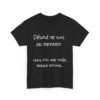 T-shirt "Désolé, je suis en retard…" – La meilleure excuse de tous les temps ! – Image 3