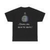 T-shirt "Désolé, je suis en retard…" – La meilleure excuse de tous les temps ! – Image 2