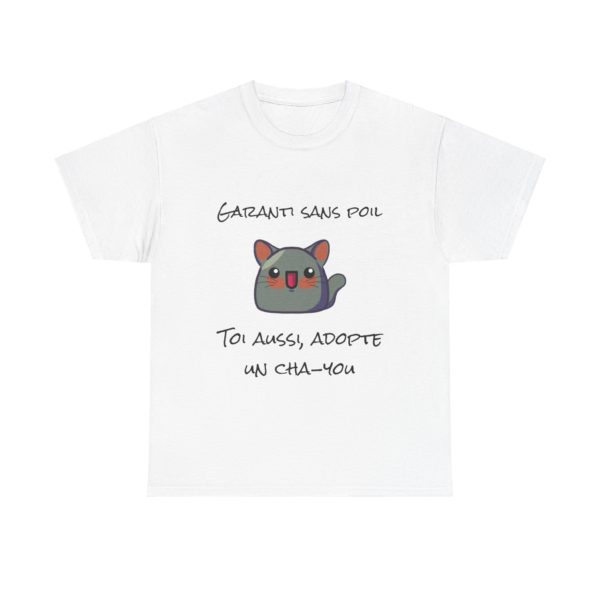 T-shirt "Garanti sans poil – Adopte un Cha-You" – Le chat parfait (sans allergie) ! – Image 33