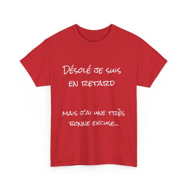 T-shirt "Désolé, je suis en retard…" – La meilleure excuse de tous les temps ! – Image 25