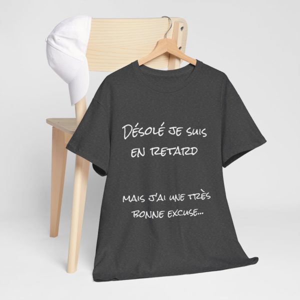 T-shirt "Désolé, je suis en retard…" – La meilleure excuse de tous les temps ! – Image 9