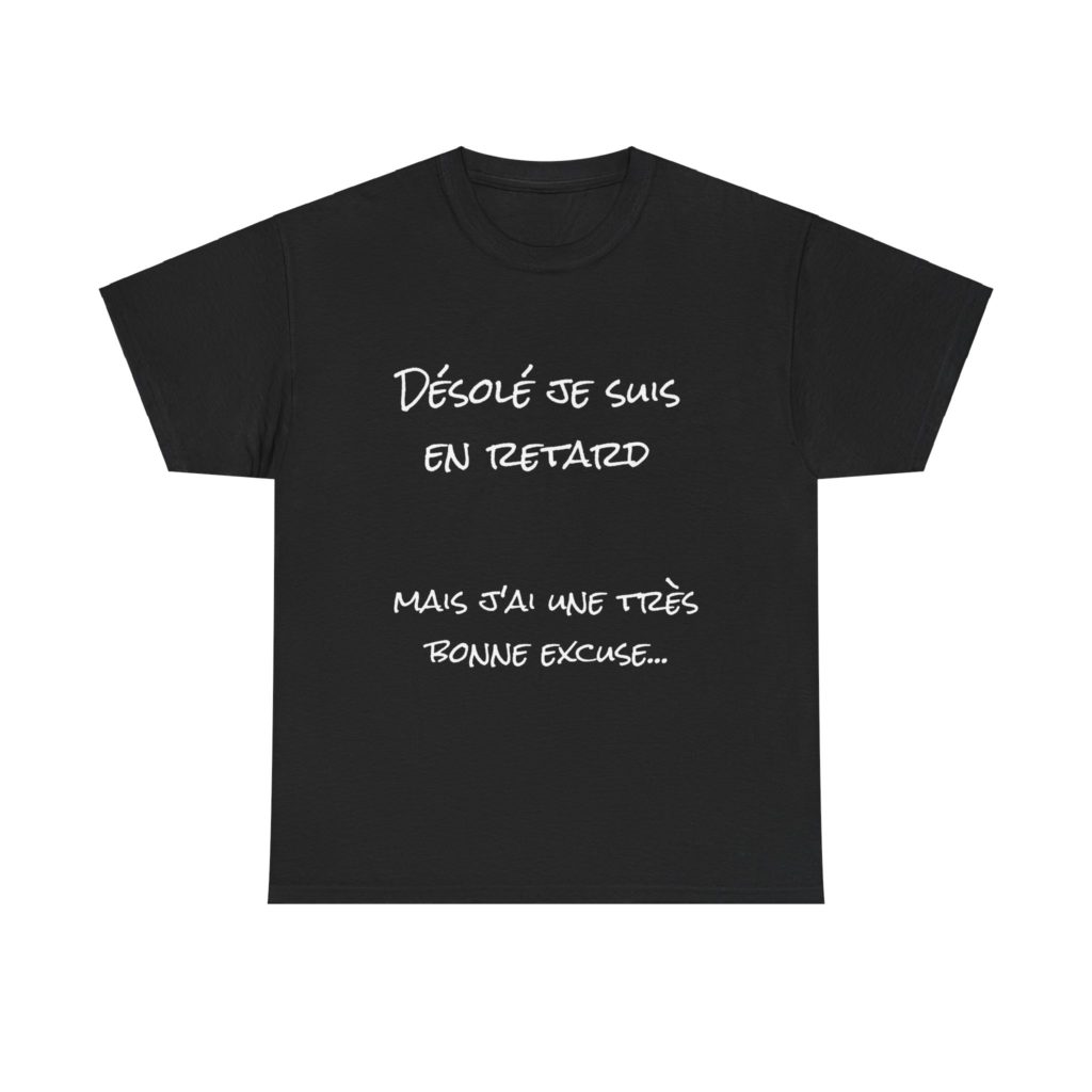 T-shirt avec excuse "Désolé, je suis en retard" et un Kyou râleur au dos