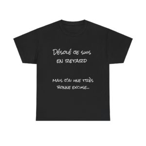 T-shirt avec excuse "Désolé, je suis en retard" et un Kyou râleur au dos