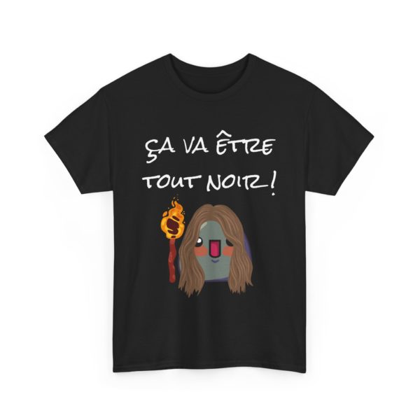 T-shirt "Ça va être tout noir !" – L’hommage préhistorique qui pique les yeux 🔥 – Image 3