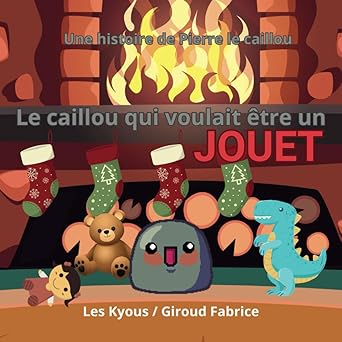Le caillou qui voulait être un jouet – couverture
